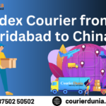 Fast and Secure: Fedex Courier for Shipping from Faridabad to China