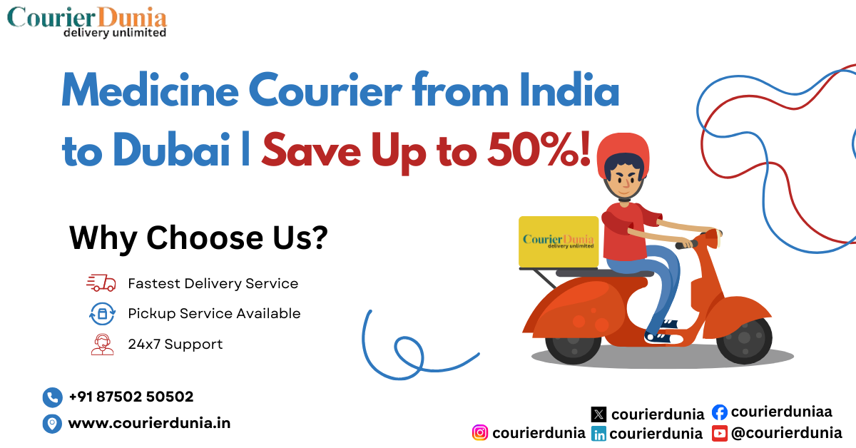 Medicine Courier from India to Dubai Charges | Save Up to 50%!