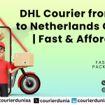 How much DHL Courier Charges from Delhi to Netherlands?