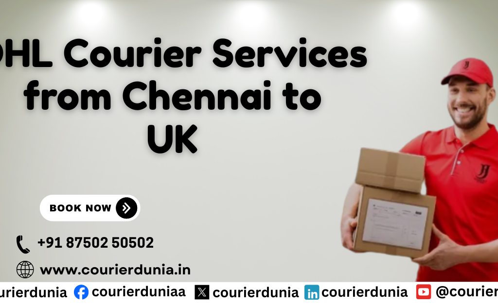 DHL Courier from Chennai to UK