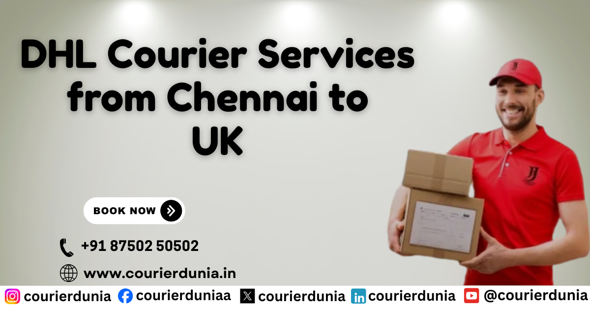 DHL Courier from Chennai to UK