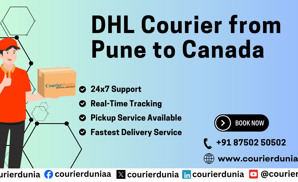 DHL Courier Pune to Canada Charges – Fast & Affordable