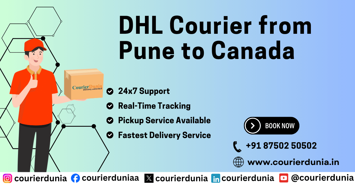 DHL Courier Pune to Canada Charges – Fast & Affordable
