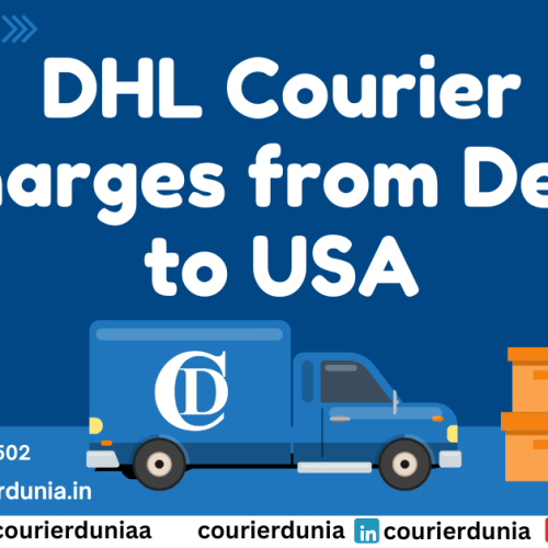 Send DHL Courier from Delhi to USA | Fast and Affordable
