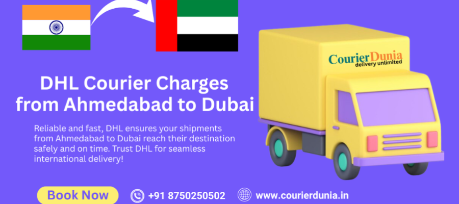 DHL Courier Charges from Ahmedabad to Dubai – Courier Dunia